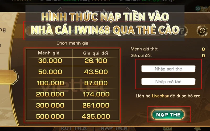 Hướng dẫn nạp tiền Iwin68 bằng tất cả hình thức 4 Hình thức nạp tiền vào nhà cái Iwin68 qua thẻ cào